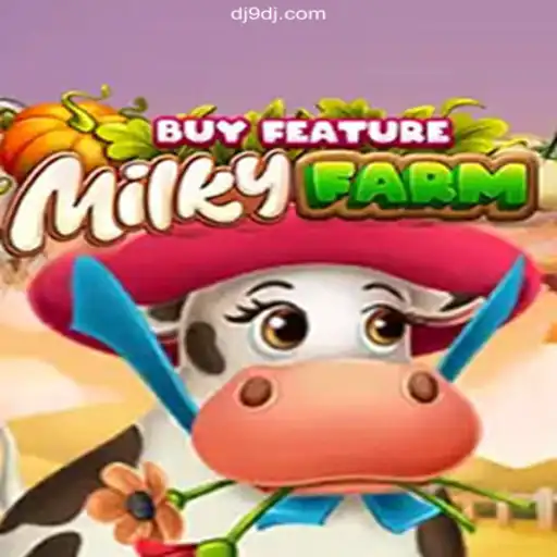 Discovering MilkyFarmBuyFeature: A Unique Slot Experience on DJ9.COM
