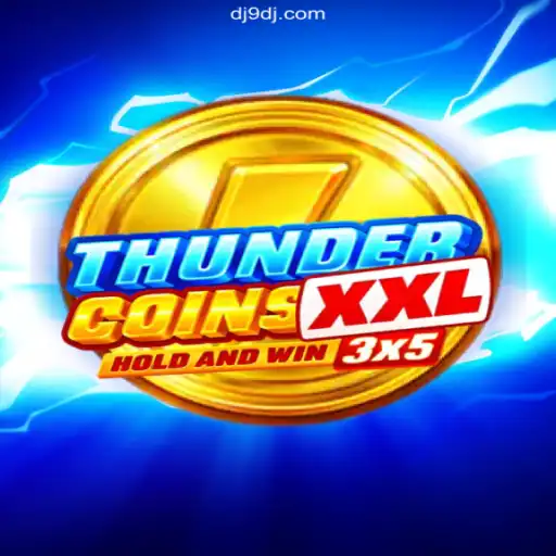 Exploring the Thrills of ThunderCoinsXxl: A Premier Slot Gaming Experience on DJ9.COM